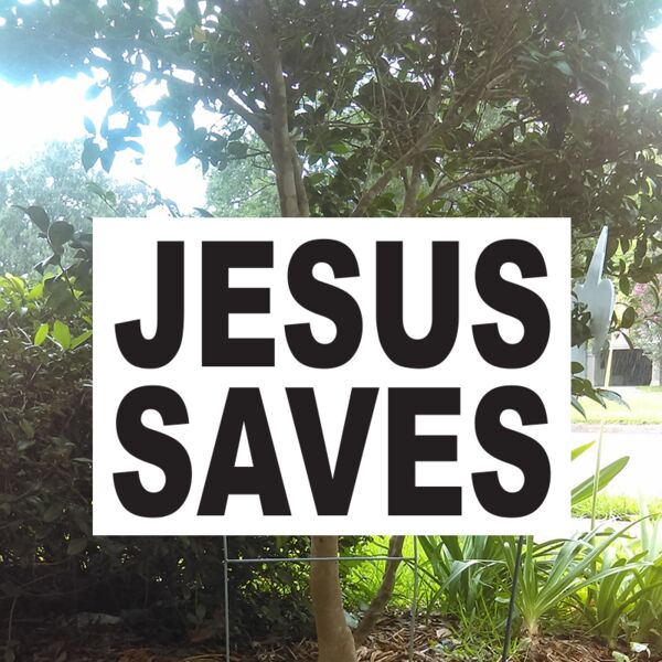 Jesus Saves 1 sided mini yard sign Thumbnail